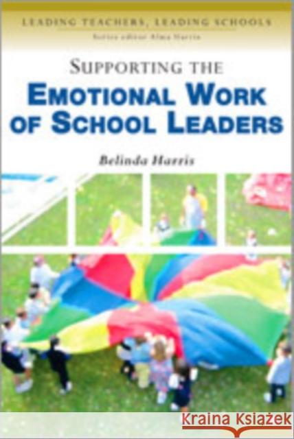 Supporting the Emotional Work of School Leaders  9780761944676 Paul Chapman Publishing