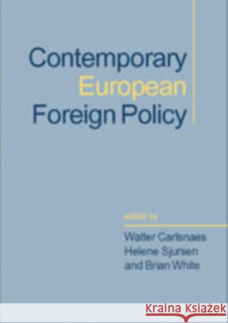 Contemporary European Foreign Policy Walter Carlsnaes Brian White Helene Sjursen 9780761944997