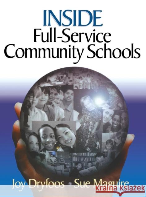 Inside Full-Service Community Schools Joy G. Dryfoos Sue Maguire 9780761945109 Corwin Press