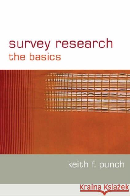 Survey Research : The Basics Keith F. Punch 9780761947042 Sage Publications