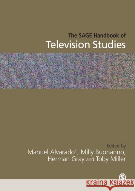 The Sage Handbook of Television Studies Toby Miller Manuel Alvarado Milly Buonanno 9780761947417 Sage Publications (CA)