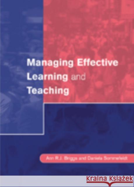 Managing Effective Learning and Teaching Ann R. J. Briggs Daniela Sommefeldt 9780761947844 Sage Publications