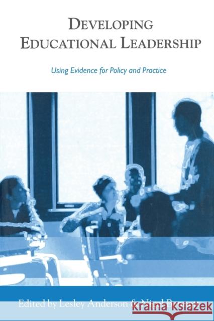 Developing Educational Leadership: Using Evidence for Policy and Practice Anderson, Lesley 9780761949381 Sage Publications