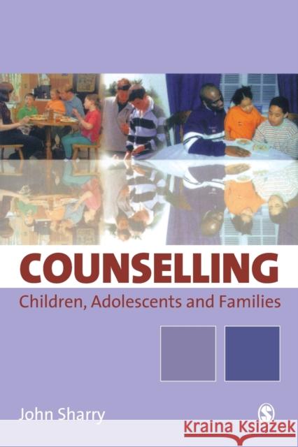 Counselling Children, Adolescents and Families: A Strengths-Based Approach Sharry, John 9780761949510