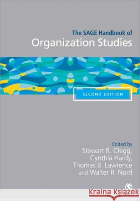 The Sage Handbook of Organization Studies Clegg, Stewart R. 9780761949961 Sage Publications