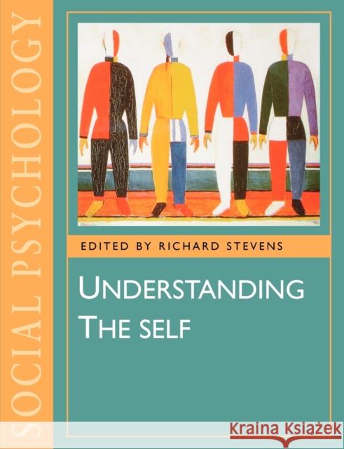 Understanding the Self Richard Stevens 9780761950400