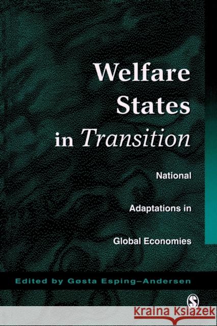 Welfare States in Transition: National Adaptations in Global Economies United Nations Research Institute for So 9780761950486 Sage Publications