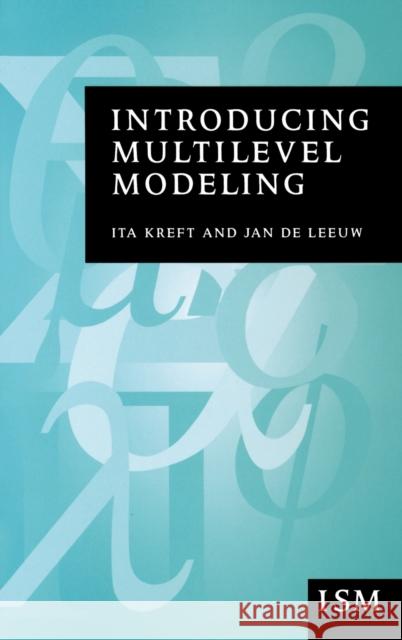 Introducing Multilevel Modeling Ita Kreft Jan De Leeuw 9780761951407 SAGE PUBLICATIONS LTD