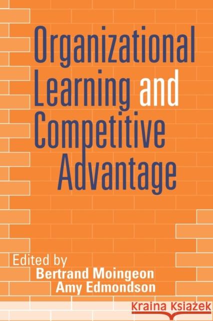 Organizational Learning and Competitive Advantage  9780761951674 SAGE PUBLICATIONS LTD