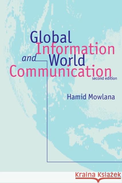 Global Information and World Communication: New Frontiers in International Relations Mowlana, Hamid 9780761952572