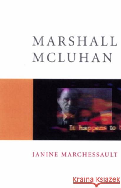 Marshall McLuhan Janine Marchessault 9780761952640