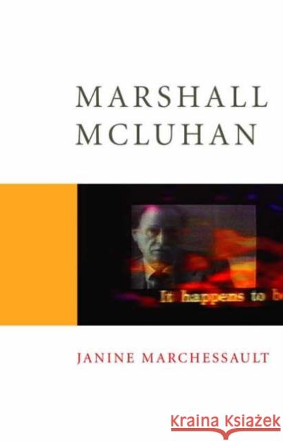 Marshall McLuhan Janine Marchessault 9780761952657 Sage Publications