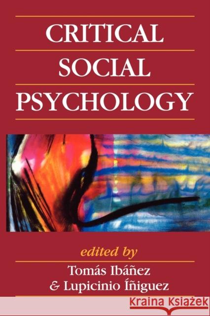 Critical Social Psychology Tomas Ibanez-Gracia Lupicinio Iniguez Rueda Tomas Ibaqez 9780761952893 Sage Publications