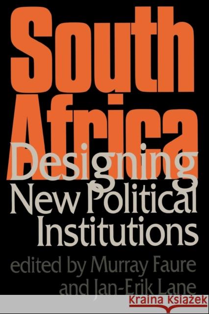 South Africa: Designing New Political Institutions Faure, A. M. 9780761953036 SAGE PUBLICATIONS LTD