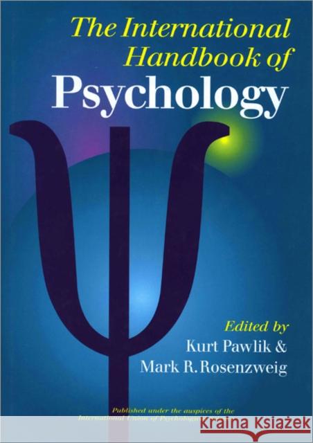 The International Handbook of Psychology Kurt Pawlik Mark Richard Rosenzweig 9780761953296