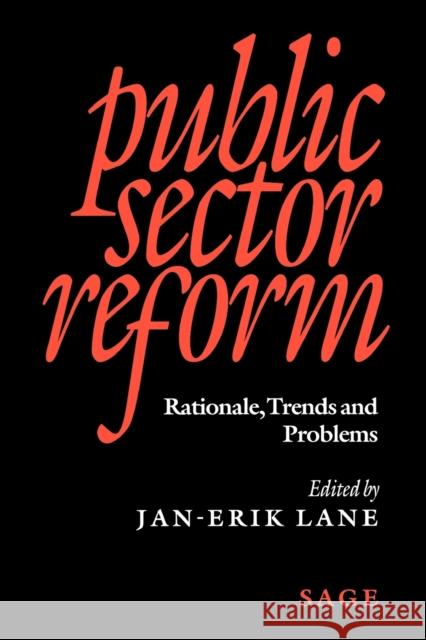 Public Sector Reform: Rationale, Trends and Problems Coleman, Marlene J. 9780761953678 Sage Publications