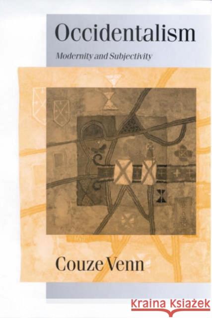 Occidentalism: Modernity and Subjectivity Venn, Couze 9780761954118