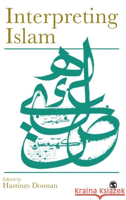 Interpreting Islam Hastings Donnan Hastings S. C. Donnan 9780761954217 Sage Publications