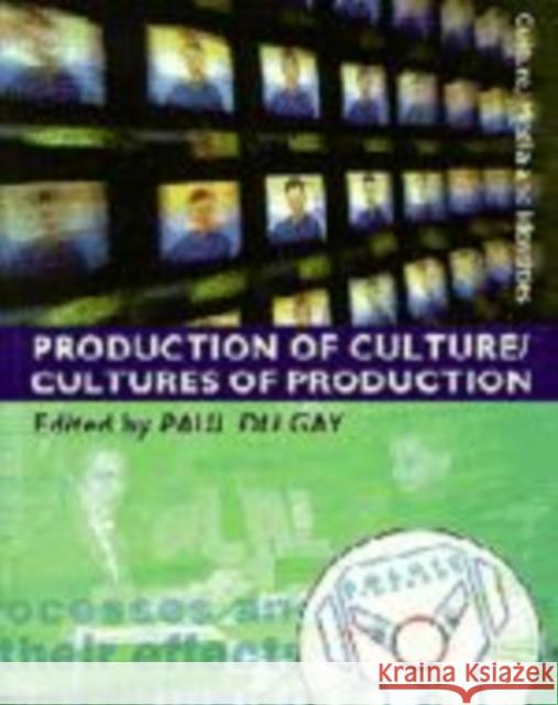 Production of Culture/Cultures of Production Paul D 9780761954354 Sage Publications