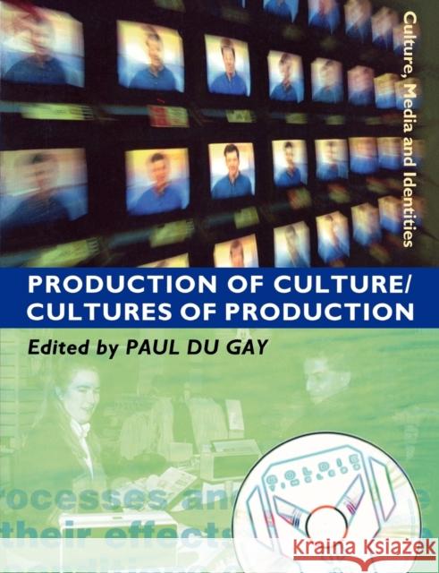 Production of Culture/Cultures of Production Paul D 9780761954361 Sage Publications