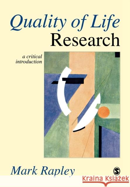 Quality of Life Research : A Critical Introduction Mark Rapley 9780761954576 