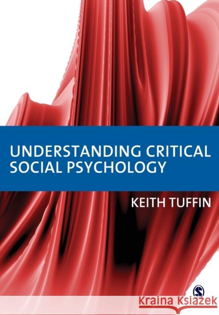 Understanding Critical Social Psychology Keith Tuffin 9780761954972