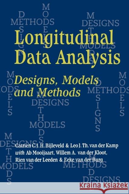 Longitudinal Data Analysis: Designs, Models and Methods Bijleveld, Catrien C. J. H. 9780761955382 Sage Publications