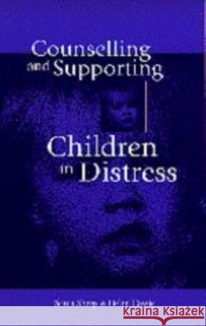 Counselling and Supporting Children in Distress Sonia Sharp Helen Cowie 9780761956181 SAGE PUBLICATIONS LTD