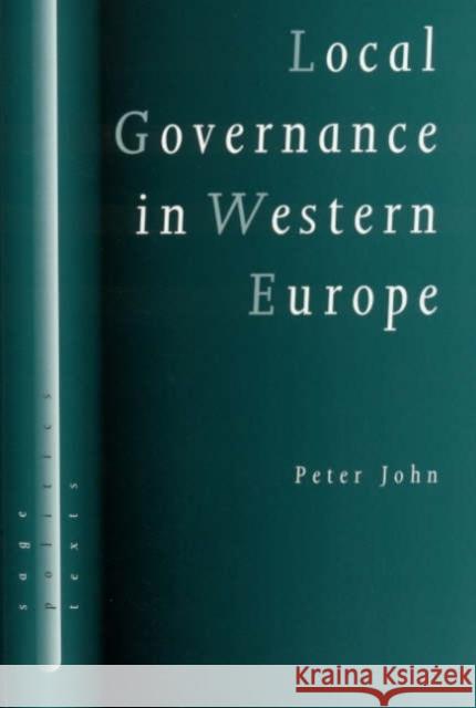 Local Governance in Western Europe Peter John 9780761956365