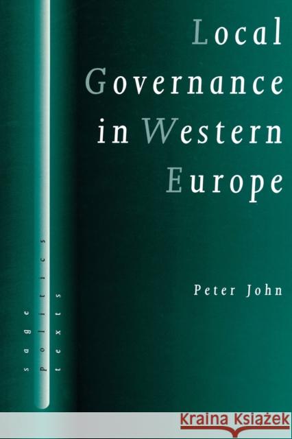 Local Governance in Western Europe Peter John 9780761956372