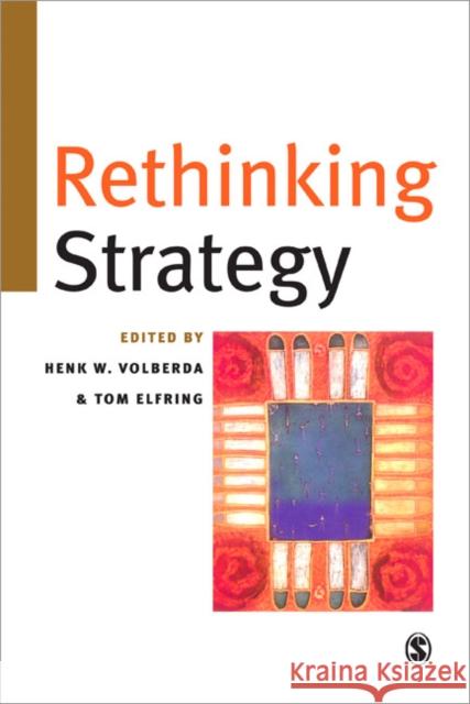 Rethinking Strategy Henk W. Volberda Tom Elfring 9780761956457