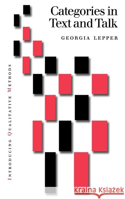 Categories in Text and Talk: A Practical Introduction to Categorization Analysis Lepper, Georgia 9780761956662