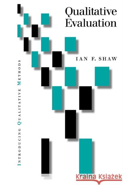 Qualitative Evaluation Ian Shaw 9780761956907 Sage Publications