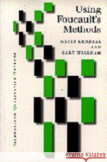 Using Foucault′s Methods Kendall, Gavin 9780761957164