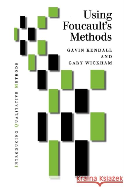 Using Foucault's Methods Gavin Kendall Gary Wickham 9780761957171 Sage Publications