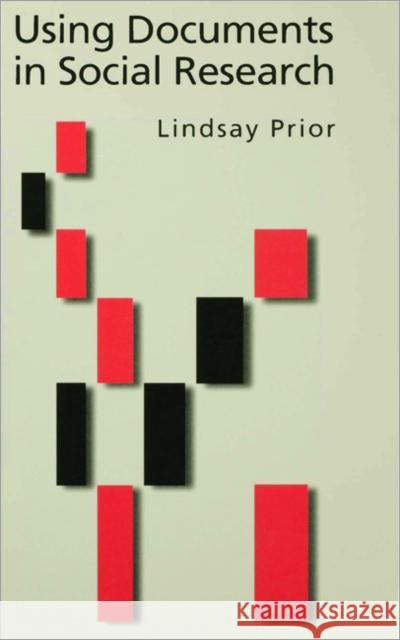 Using Documents in Social Research Lindsay Prior 9780761957478