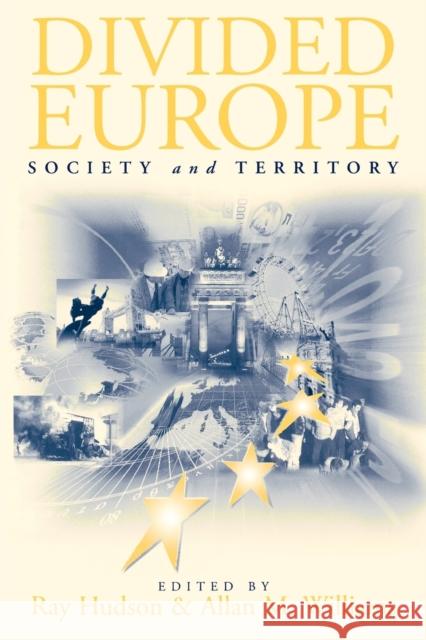 Divided Europe: Society and Territory Hudson, Raymond 9780761957539 Sage Publications