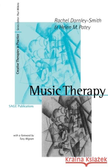 Music Therapy Rachel Darnley-Smith Helen M. Patey 9780761957775 Sage Publications