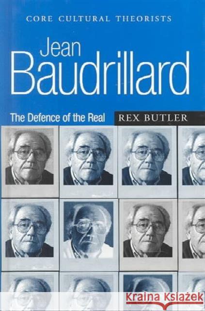 Jean Baudrillard: The Defence of the Real Butler, Rex 9780761958321 SAGE PUBLICATIONS LTD