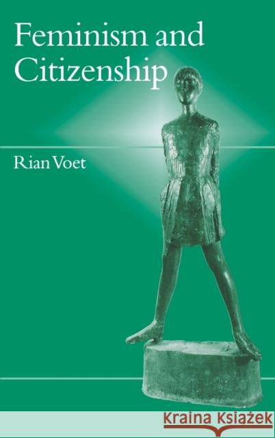 Feminism and Citizenship Rian Voet 9780761958598 SAGE PUBLICATIONS LTD