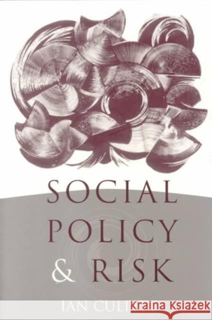 Social Policy and Risk Ian Culpitt 9780761958864 Sage Publications