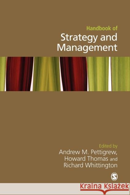 Handbook of Strategy and Management Andrew M. Pettigrew Howard Thomas Richard Whittington 9780761958932