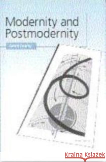 Modernity and Postmodernity: Knowledge, Power and the Self Delanty, Gerard 9780761959038 SAGE PUBLICATIONS LTD