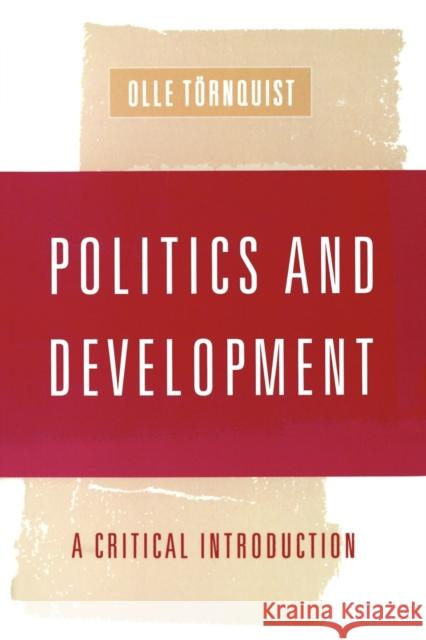 Politics and Development: A Critical Introduction Tornquist, Olle 9780761959342 Sage Publications