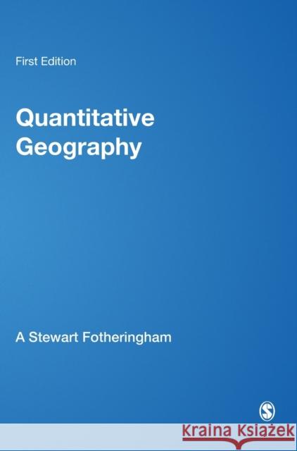 Quantitative Geography Fotheringham, Stewart A. 9780761959472 Sage Publications