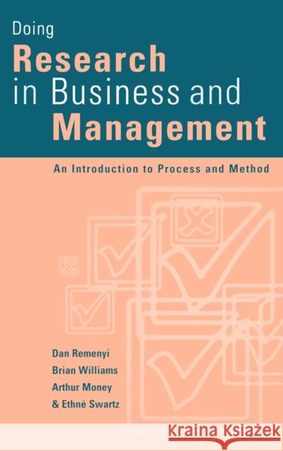 Doing Research in Business and Management: An Introduction to Process and Method Remenyi, Dan 9780761959496 Sage Publications