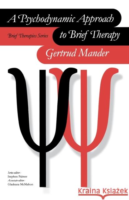 A Psychodynamic Approach to Brief Therapy Gertrud Mander 9780761960065