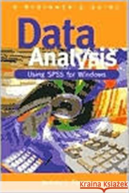 Data Analysis Using SPSS for Windows - Version 6: A Beginner′s Guide Foster, Jeremy J. 9780761960164 Sage Publications