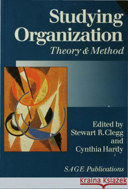 Studying Organization: Theory and Method Clegg, Stewart R. 9780761960454