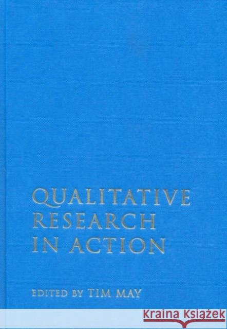 Qualitative Research in Action Tim May 9780761960676 Sage Publications